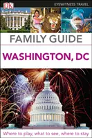 DK Eyewitness Family Guide Waszyngton, DC - DK Eyewitness Family Guide Washington, DC