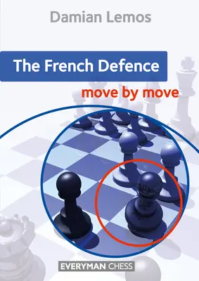 Obrona francuska ruch po ruchu - The French Defence Move by Move