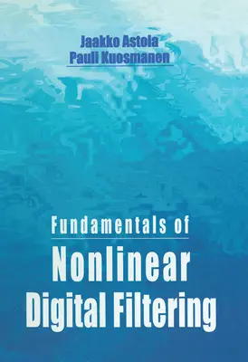 Podstawy nieliniowego filtrowania cyfrowego - Fundamentals of Nonlinear Digital Filtering