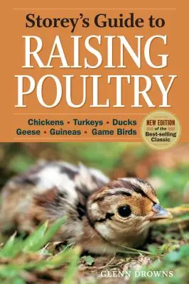 Storey's Guide to Raising Poultry, wydanie 4: Kury, indyki, kaczki, gęsi, gwinee, ptaki łowne - Storey's Guide to Raising Poultry, 4th Edition: Chickens, Turkeys, Ducks, Geese, Guineas, Game Birds