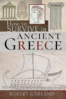 Jak przetrwać w starożytnej Grecji - How to Survive in Ancient Greece