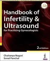 Podręcznik niepłodności i ultrasonografii dla praktykujących ginekologów - Handbook of Infertility & Ultrasound for Practicing Gynecologists