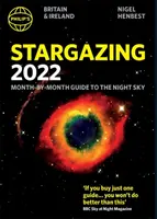 Philip's 2022 Stargazing - miesięczny przewodnik po nocnym niebie w Wielkiej Brytanii i Irlandii - Philip's 2022 Stargazing Month-by-Month Guide to the Night Sky in Britain & Ireland