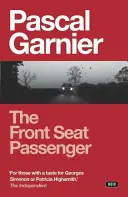 Pasażer z przedniego siedzenia: Szokujące, zabawne i przejmujące noir - The Front Seat Passenger: Shocking, Hilarious and Poignant Noir