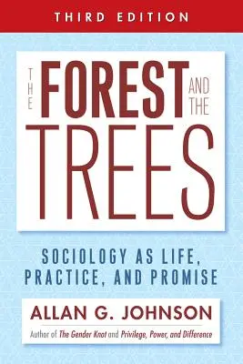 Las i drzewa: Socjologia jako życie, praktyka i obietnica - The Forest and the Trees: Sociology as Life, Practice, and Promise