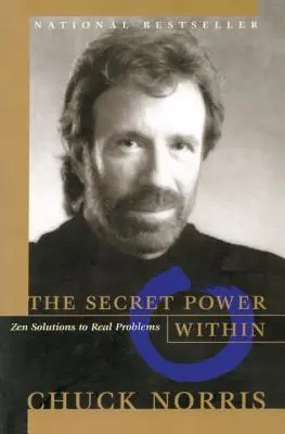 The Secret Power Within: Rozwiązania Zen dla prawdziwych problemów - The Secret Power Within: Zen Solutions to Real Problems