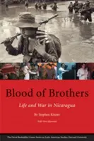 Krew braci: Życie i wojna w Nikaragui, z nowym posłowiem - Blood of Brothers: Life and War in Nicaragua, with New Afterword