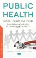 Zdrowie publiczne - tematy, wątki i trendy - Public Health - Topics, Themes and Trends