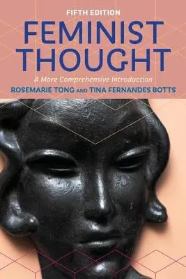 Myśl feministyczna: Bardziej kompleksowe wprowadzenie - Feminist Thought: A More Comprehensive Introduction