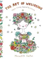 Sztuka dobrego samopoczucia: Radosne życie inspirowane naturą - The Art of Wellbeing: Joyous Living Inspired by Nature