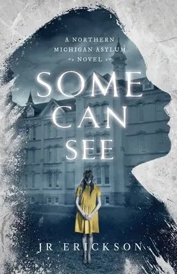 Niektórzy widzą: A Northern Michigan Asylum Novel - Some Can See: A Northern Michigan Asylum Novel