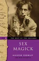 The Best of the Equinox, Sex Magick: Tom III - The Best of the Equinox, Sex Magick: Volume III