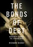 Obligacje długu: pożyczanie przeciwko wspólnemu dobru - The Bonds of Debt: Borrowing Against the Common Good