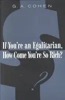 Jeśli jesteś egalitarystą, dlaczego jesteś taki bogaty? (poprawione) - If You're an Egalitarian, How Come You're So Rich? (Revised)