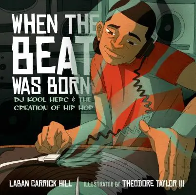 Kiedy narodził się beat: DJ Kool Herc i powstanie hip-hopu - When the Beat Was Born: DJ Kool Herc and the Creation of Hip Hop