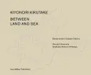 Między lądem a morzem Dzieła Kiyonori Kikutake - Between Land and Sea Works of Kiyonori Kikutake