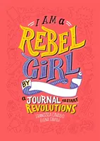 Jestem buntowniczką: Dziennik rozpoczynający rewolucje - I Am a Rebel Girl: A Journal to Start Revolutions