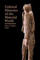 Kulturowe historie świata materialnego - Cultural Histories of the Material World