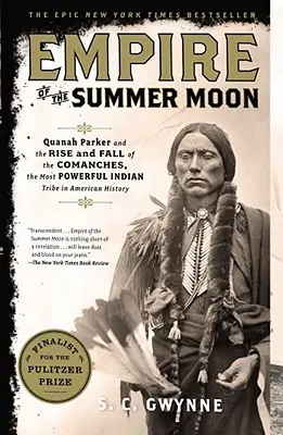 Imperium letniego księżyca: Quanah Parker oraz powstanie i upadek Komanczów, najpotężniejszego plemienia indiańskiego w historii Ameryki - Empire of the Summer Moon: Quanah Parker and the Rise and Fall of the Comanches, the Most Powerful Indian Tribe in American History