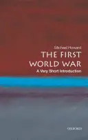 Pierwsza wojna światowa: bardzo krótkie wprowadzenie - The First World War: A Very Short Introduction