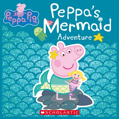 Przygoda Peppy z syrenką (Świnka Peppa) - Peppa's Mermaid Adventure (Peppa Pig)