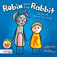 Robin i królik (książka o lęku) - Robin and the Rabbit (A Book About Anxiety)