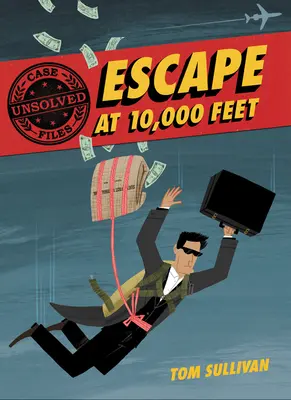 Nierozwiązane sprawy: Ucieczka z wysokości 10 000 stóp: D.B. Cooper i zaginione pieniądze - Unsolved Case Files: Escape at 10,000 Feet: D.B. Cooper and the Missing Money