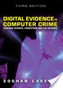 Dowody cyfrowe i przestępczość komputerowa: Kryminalistyka, komputery i Internet - Digital Evidence and Computer Crime: Forensic Science, Computers and the Internet