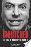 Unhitched: Proces Christophera Hitchensa - Unhitched: The Trial of Christopher Hitchens