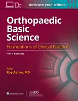 Podstawy ortopedii: Fifth Edition: Druk + eBook: Podstawy praktyki klinicznej 5 - Orthopaedic Basic Science: Fifth Edition: Print + eBook: Foundations of Clinical Practice 5