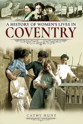 Historia życia kobiet w Coventry - A History of Women's Lives in Coventry