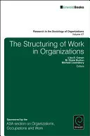 Strukturyzacja pracy w organizacjach - The Structuring of Work in Organizations