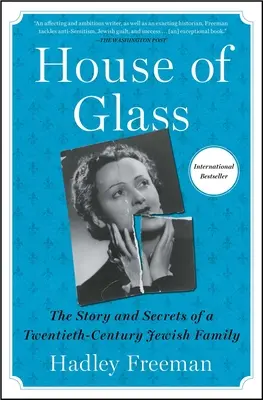 House of Glass: Historia i sekrety dwudziestowiecznej żydowskiej rodziny - House of Glass: The Story and Secrets of a Twentieth-Century Jewish Family