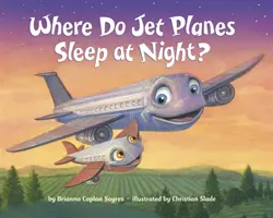 Gdzie samoloty odrzutowe śpią w nocy? - Where Do Jet Planes Sleep at Night?