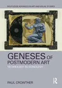 Geny sztuki postmodernistycznej - technologia jako ikonologia (Crowther Paul (Alma Mater Europaea - Institutum Studiorum Humanitatis)) - Geneses of Postmodern Art - Technology As Iconology (Crowther Paul (Alma Mater Europaea - Institutum Studiorum Humanitatis))