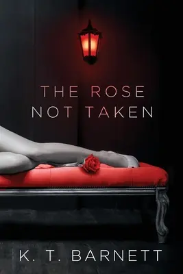 Róża, której nie zabrano - The Rose Not Taken