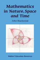 Matematyka w przyrodzie, przestrzeni i czasie - Mathematics in Nature, Space, and Time
