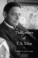 Listy T. S. Eliota, tom 6: 1932-1933 - Letters of T. S. Eliot Volume 6: 1932-1933