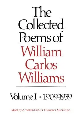 Wiersze zebrane Williama Carlosa Williamsa: 1909-1939 - The Collected Poems of William Carlos Williams: 1909-1939