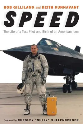 Speed: Życie pilota testowego i narodziny amerykańskiej ikony - Speed: The Life of a Test Pilot and Birth of an American Icon