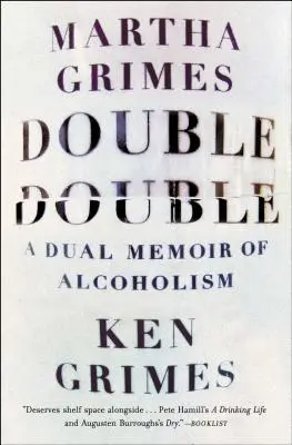 Double Double: Podwójny pamiętnik alkoholizmu - Double Double: A Dual Memoir of Alcoholism