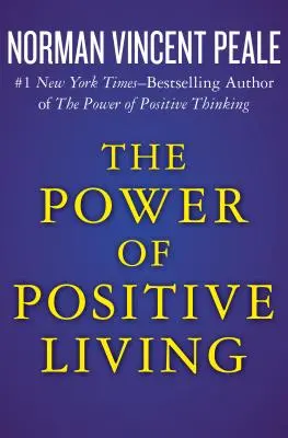 Moc pozytywnego życia - The Power of Positive Living