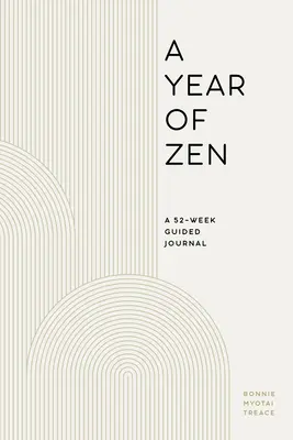 Rok Zen: 52-tygodniowy dziennik z przewodnikiem - A Year of Zen: A 52-Week Guided Journal