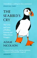 Krzyk ptaka morskiego - życie i miłość maskonurów, głuptaków i innych mieszkańców oceanów - Seabird's Cry - The Lives and Loves of Puffins, Gannets and Other Ocean Voyagers