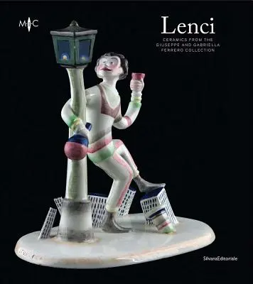 Lenci: Ceramika z kolekcji Giuseppe i Gabrielli Ferrero - Lenci: Ceramics from the Giuseppe and Gabriella Ferrero Collection