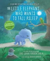 Mały słoń, który chce zasnąć - nowy sposób usypiania dzieci - Little Elephant Who Wants to Fall Asleep - A New Way of Getting Children to Sleep