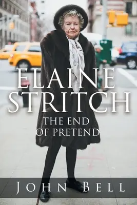 Elaine Stritch: Koniec udawania - Elaine Stritch: The End of Pretend