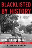 Czarna lista historii: Nieopowiedziana historia senatora Joe McCarthy'ego i jego walki z wrogami Ameryki - Blacklisted by History: The Untold Story of Senator Joe McCarthy and His Fight Against America's Enemies