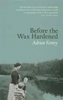 Zanim wosk stwardniał - Before the Wax Hardened