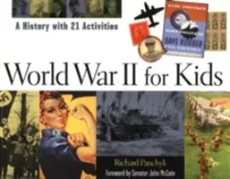 II wojna światowa dla dzieci: Historia z 21 ćwiczeniami - World War II for Kids: A History with 21 Activities